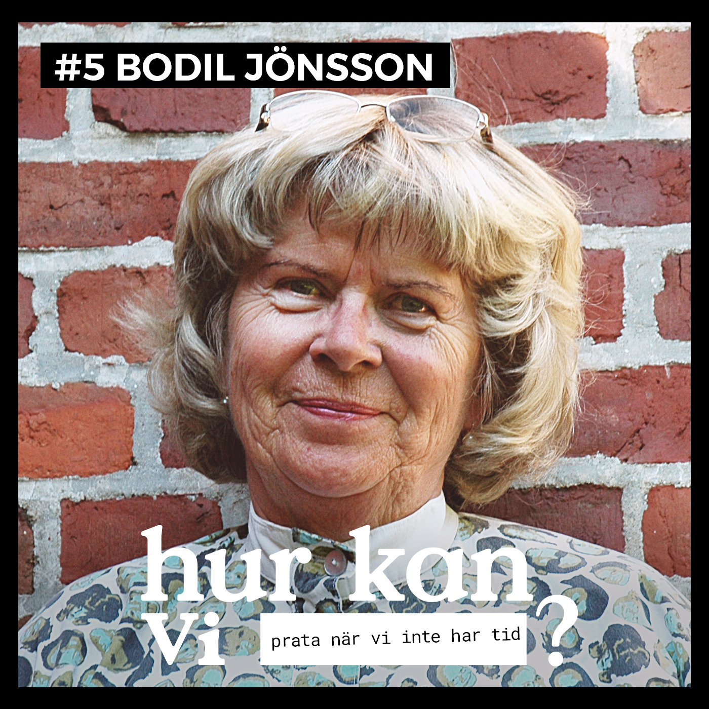 #5 Bodil Jönsson – Hur kan vi prata när vi inte har tid?