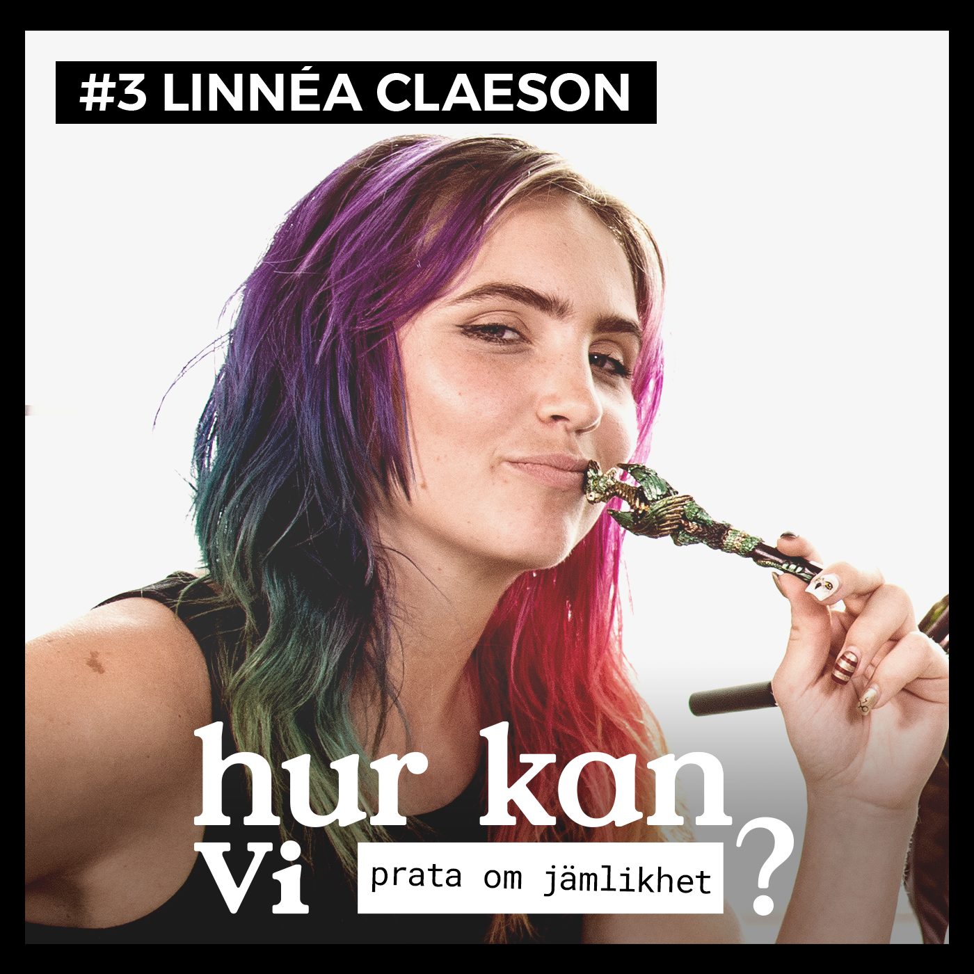 #3 Linnéa Claeson – Hur kan vi prata om jämställdhet?