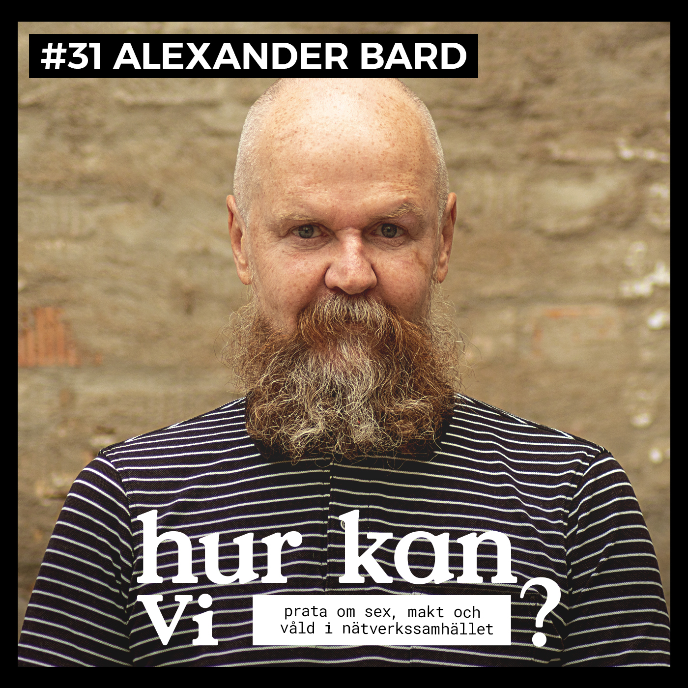 #31 Alexander Bard