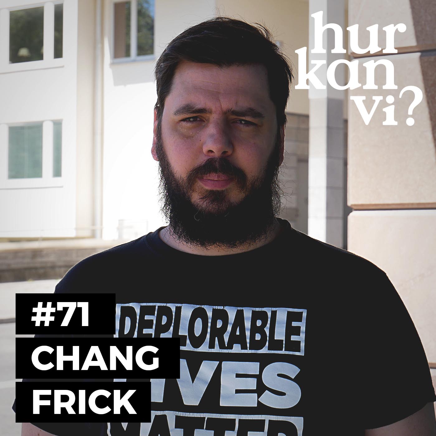 #71 Chang Frick