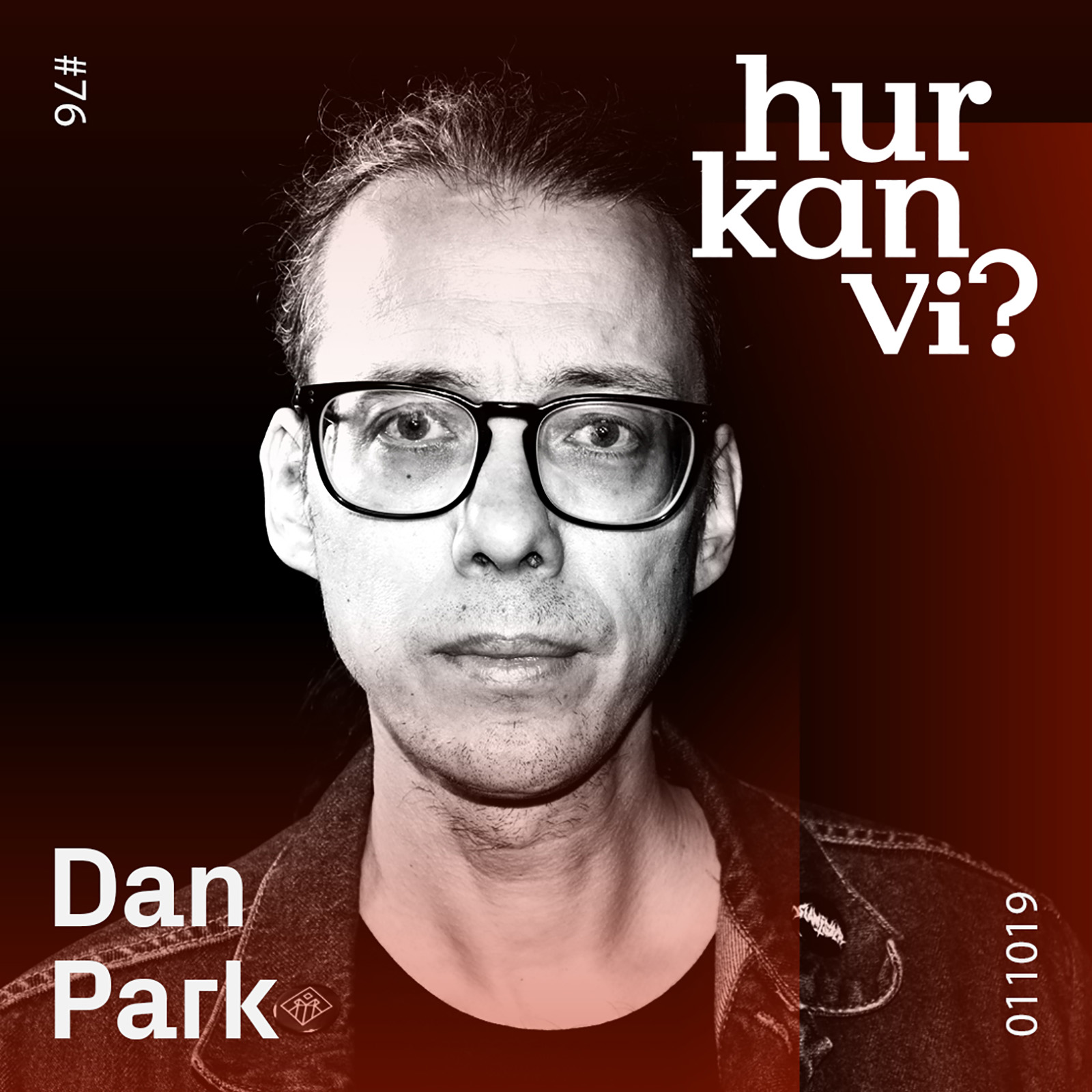 #76 Dan Park – Jag hade hakkors på mig i tingsrätten.
