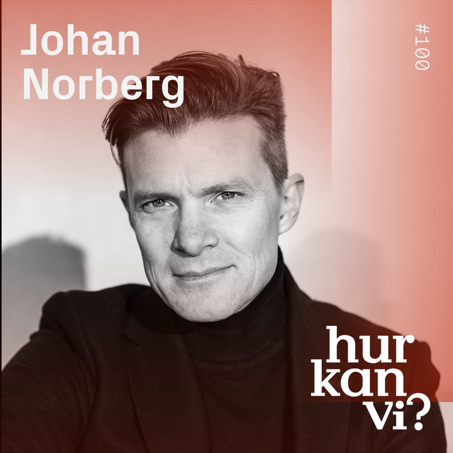 #100 Johan Norberg – ”Civilisationer går under om man blir nöjd”