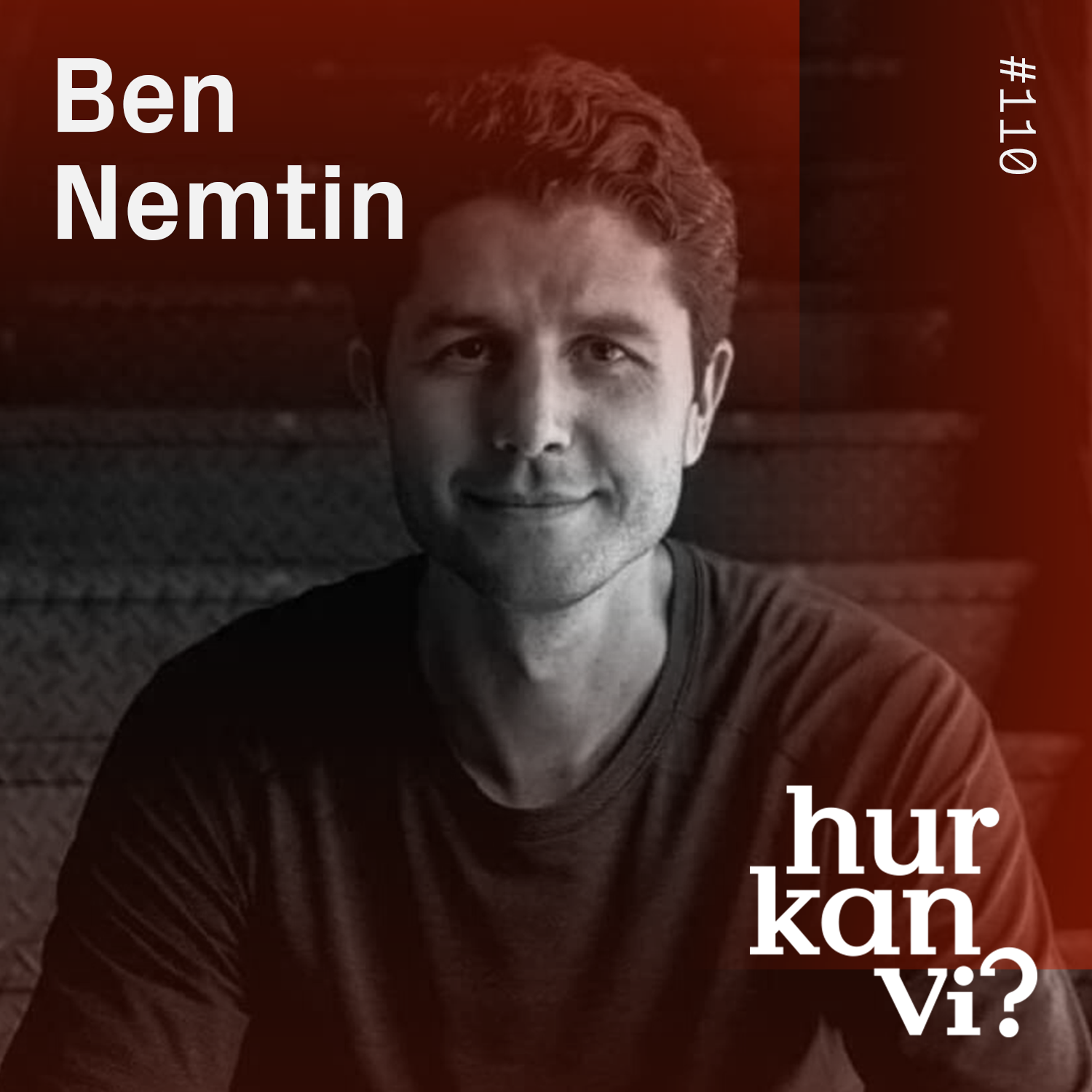 #110 Ben Nemtin – Vad vill du göra innan du dör?