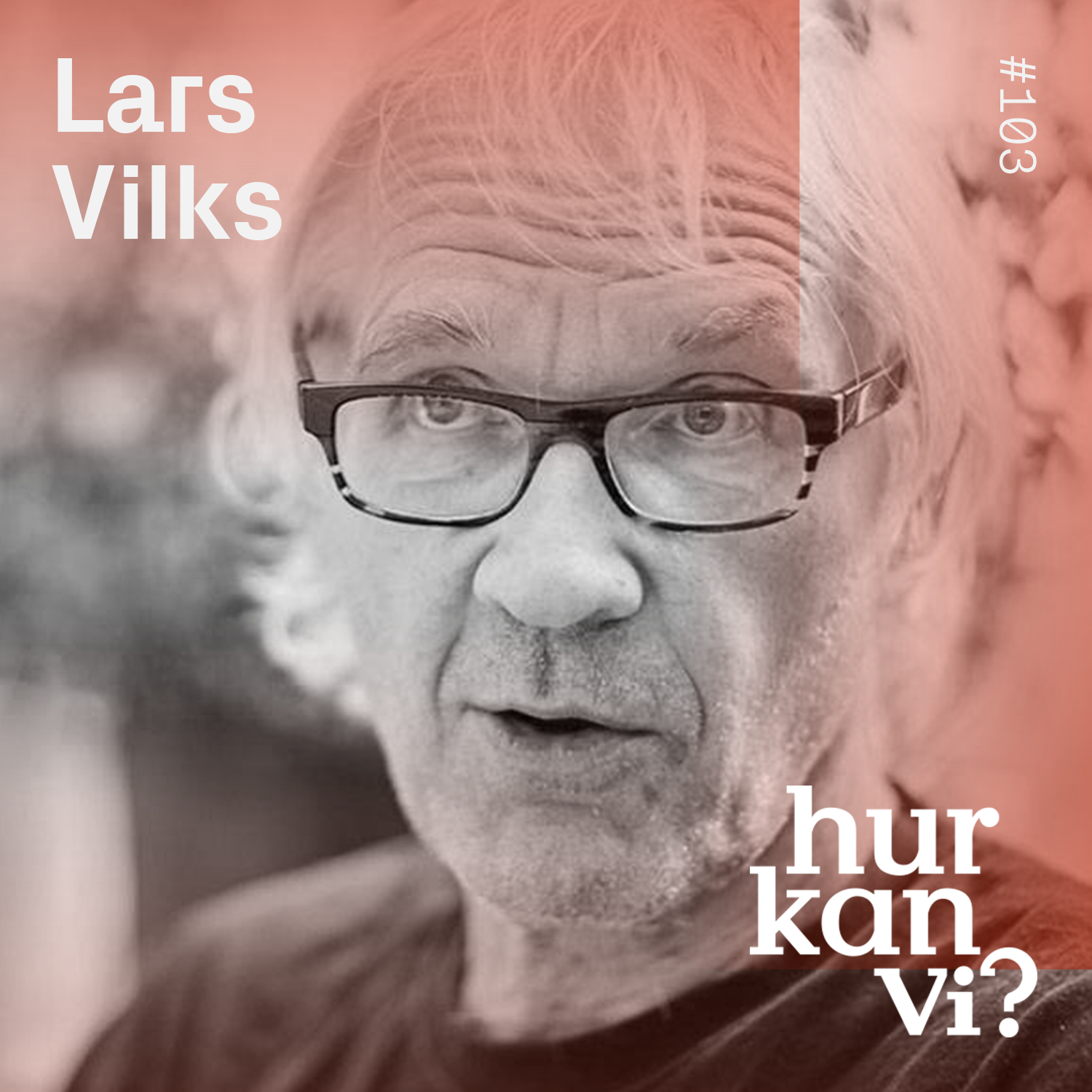#103 Lars Vilks bästa karantäntips