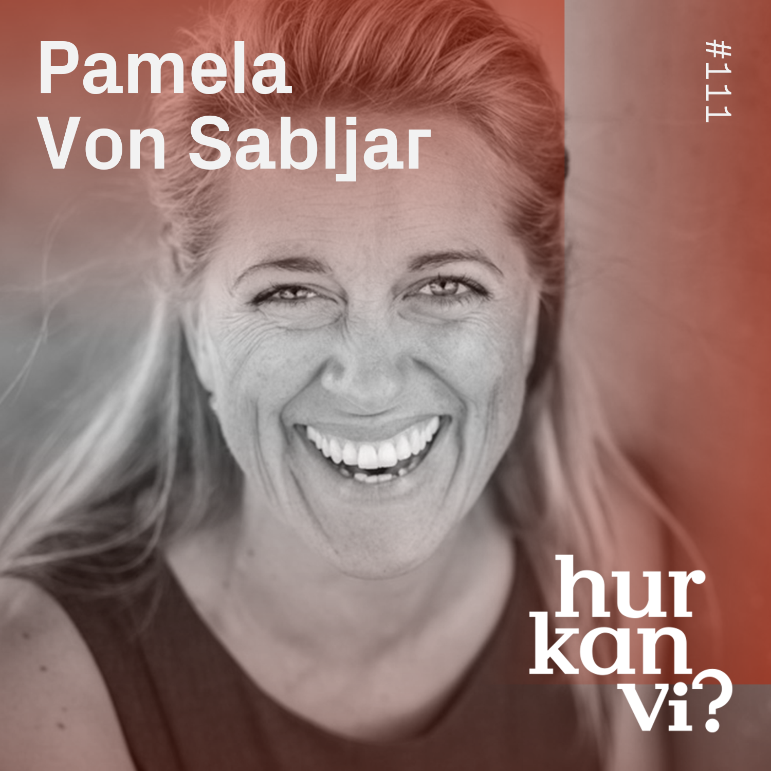 #111 Pamela Von Sabljar – ”Varför pratar vi fortfarande om patriarkatet”