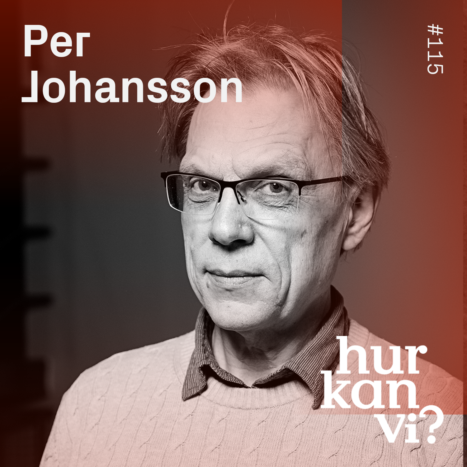 #115 Per Johansson – Livet är större än alla berättelser