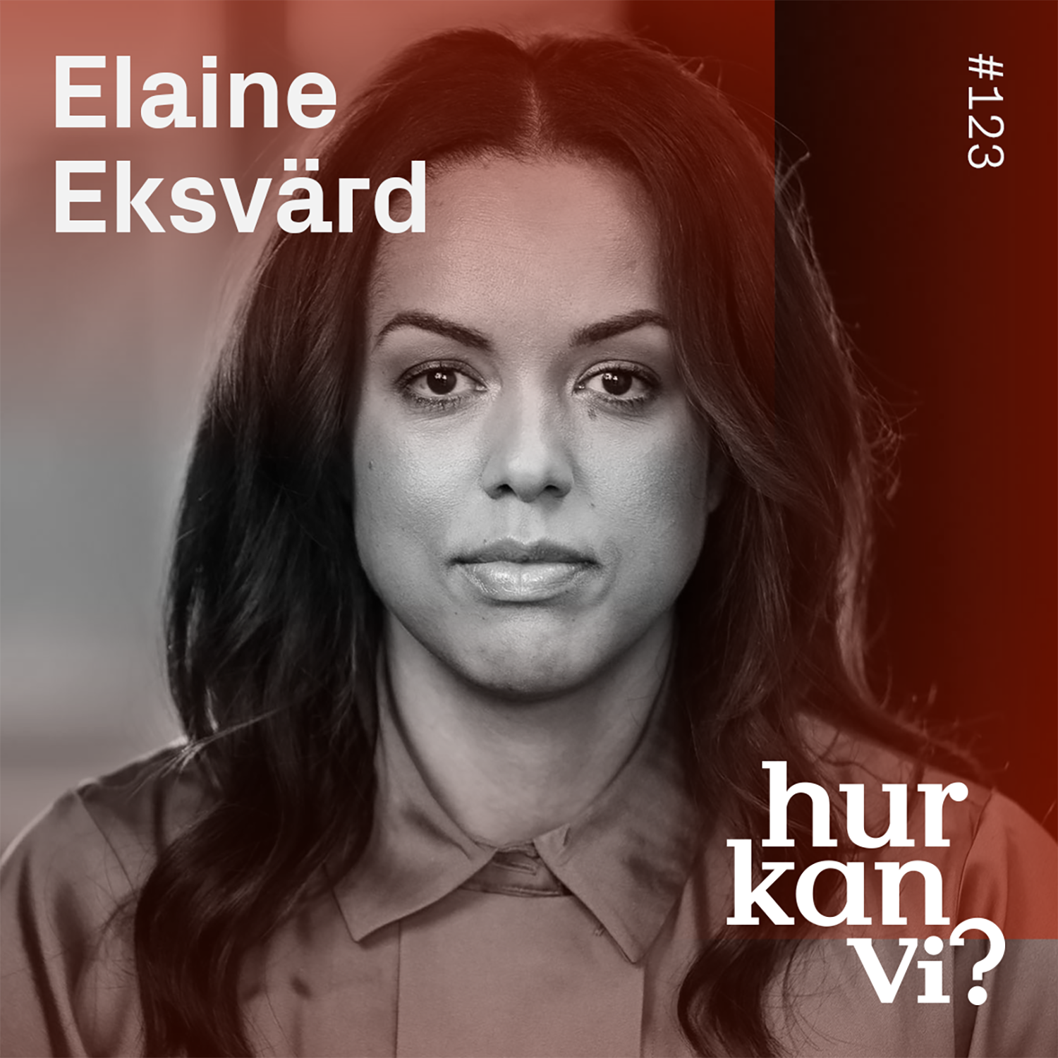 #123 Elaine Eksvärd – Jag hatar inte alla män, jag hatar min pappa