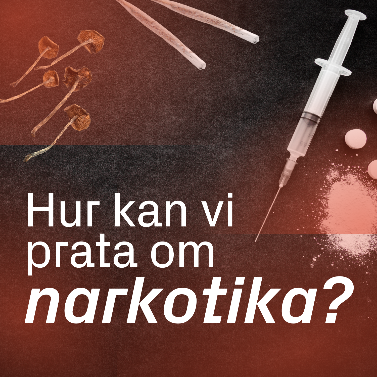 Hur kan vi prata om narkotika?