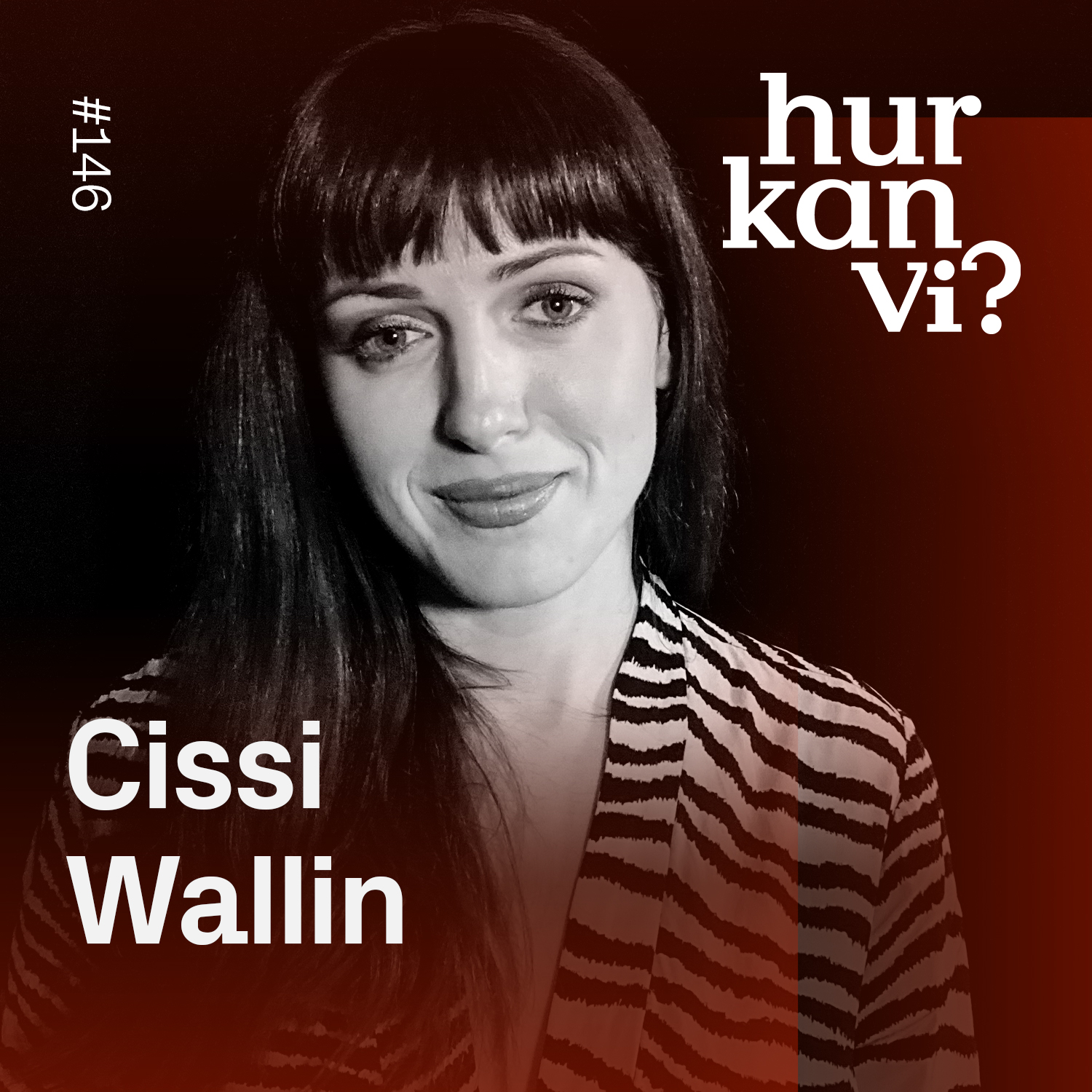 146: Jag har lämnat en sekt – Cissi Wallin