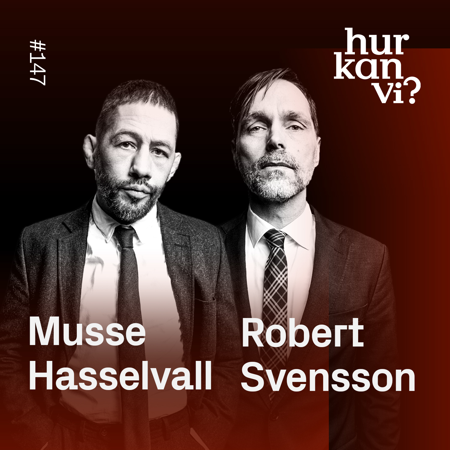 147: Våld är oundvikligt – Musse Hasselvall & Robert Svensson