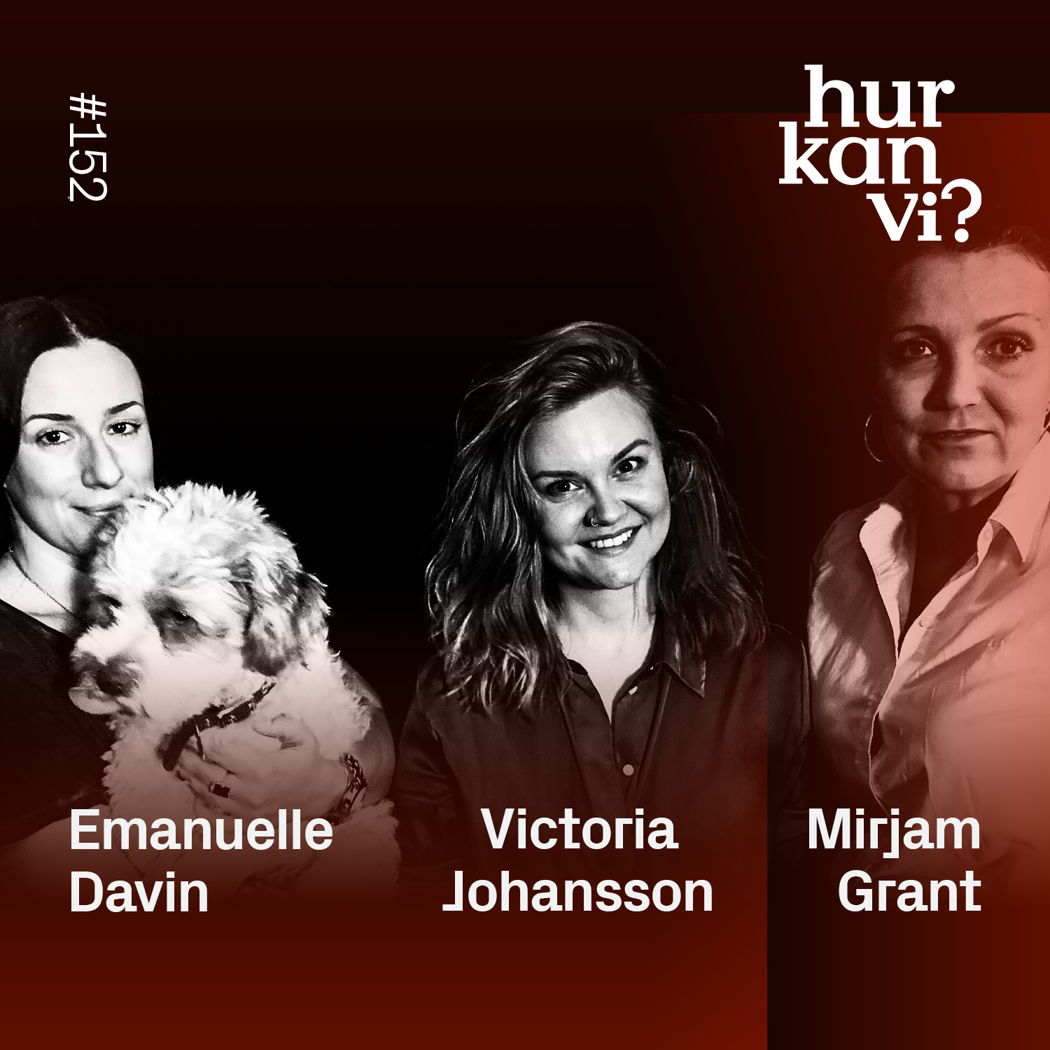 152: Vart har feminismen tagit vägen? – Emanuelle Davin, Mirjam Grant & Victoria Johansson