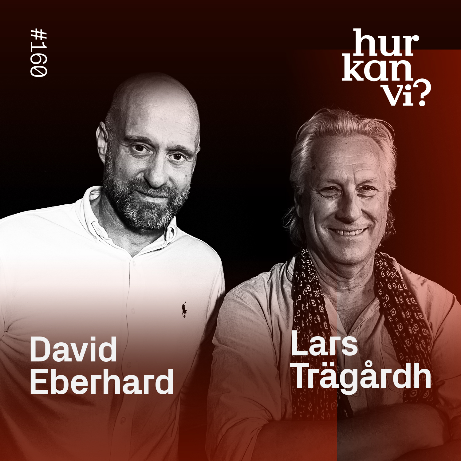 160: Är Svensken verkligen konflikträdd? – David Eberhard & Lars Trägårdh
