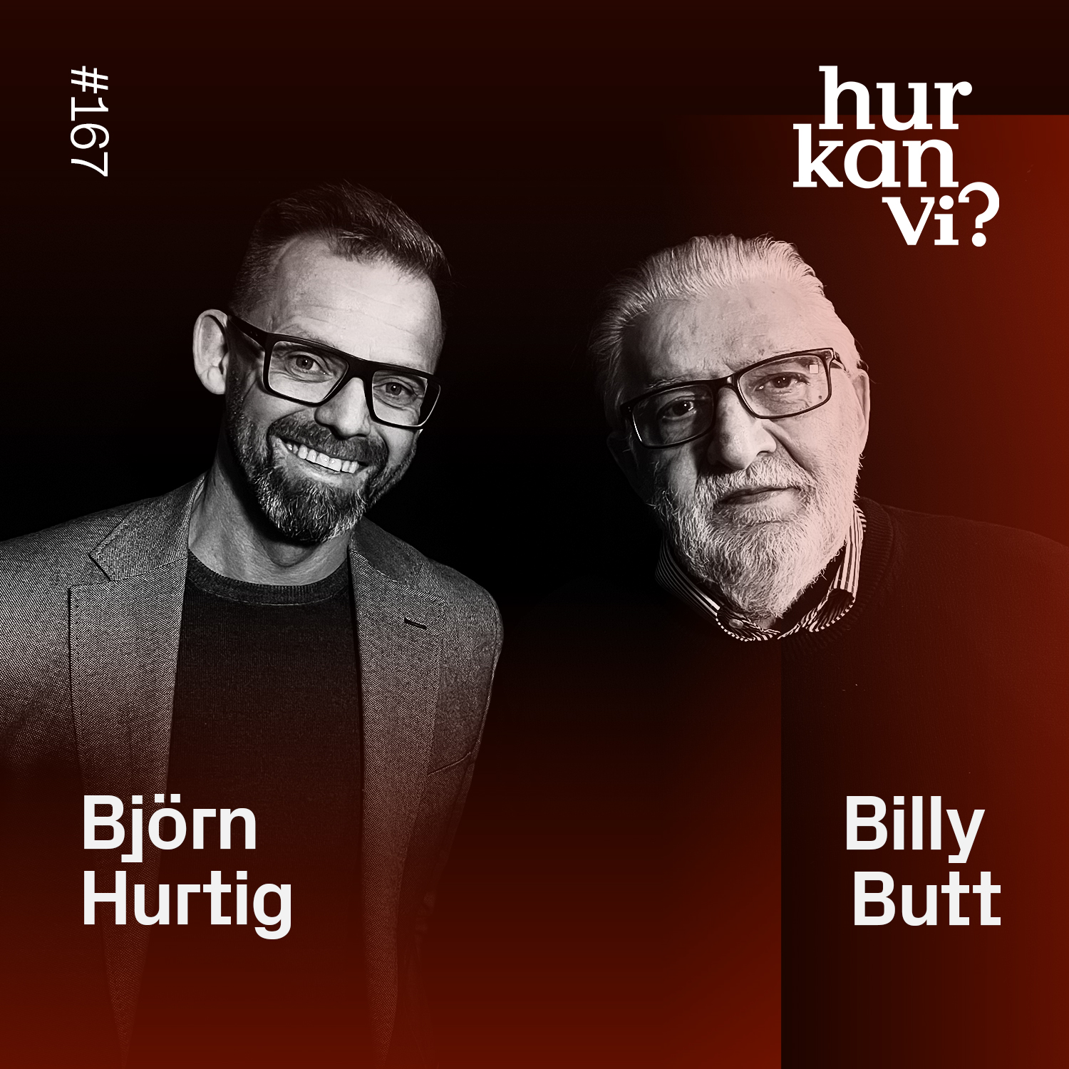 167: Jag har i 30 års tid försökt få upprättelse för mina våldtäktsdomar – Billy Butt & Björn Hurtig