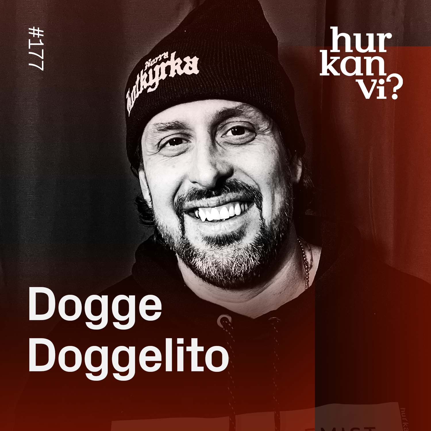 177: Jag frågar inte folk om de är nazister innan jag tar selfies med dem – Dogge Doggelito