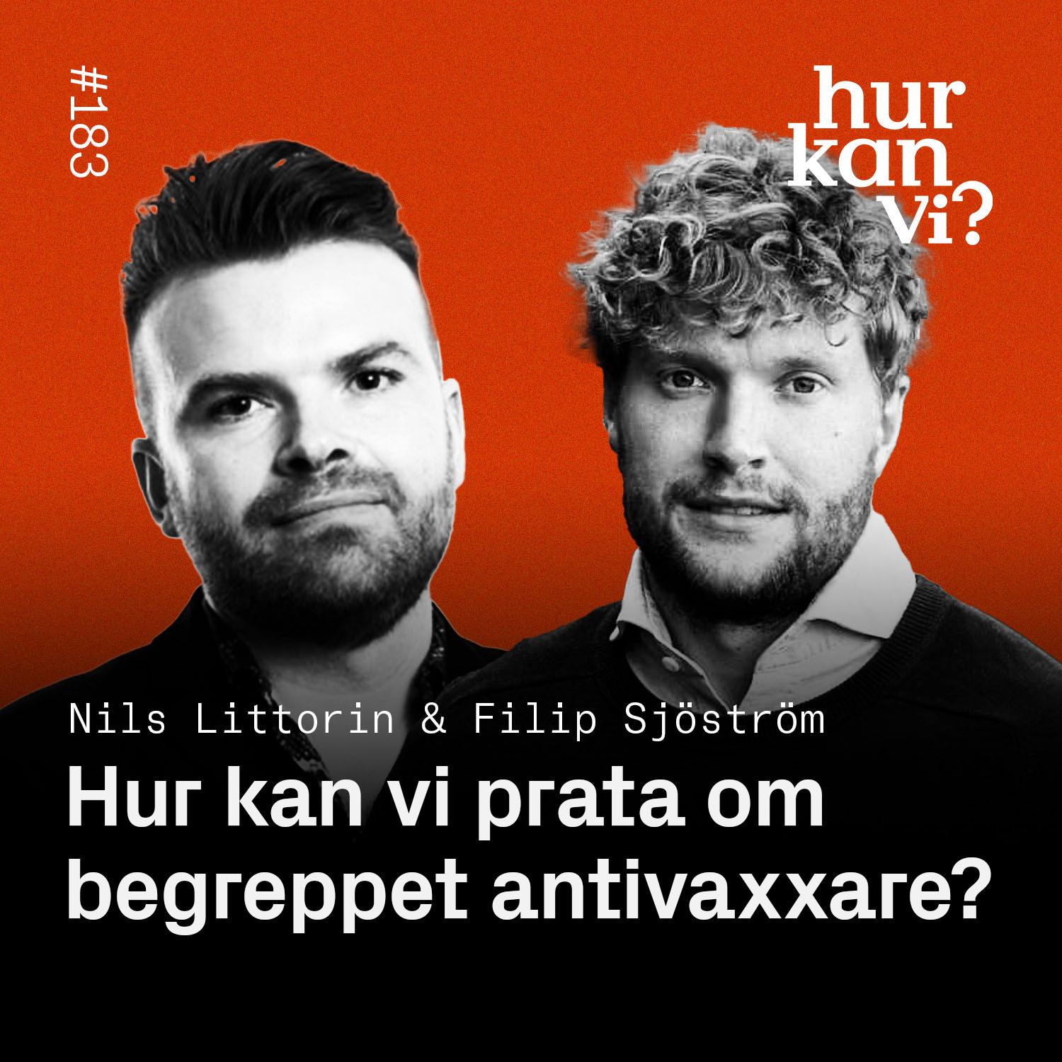 #183: Hur kan vi prata om begreppet (Antiva(xXx)are)? – Nils Littorin & Filip Sjöström