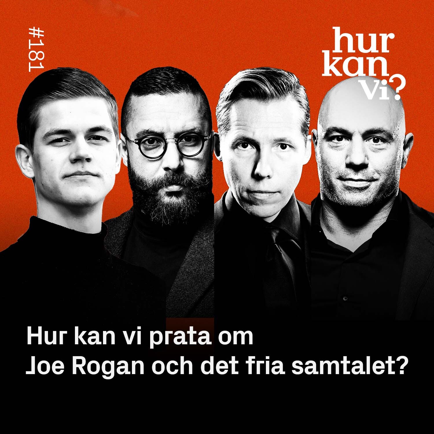 #181 Hur kan vi prata om Joe Rogan och det fria samtalet? – Ashkan Fardost , Henrik Jönsson  & Jonathan Lundberg