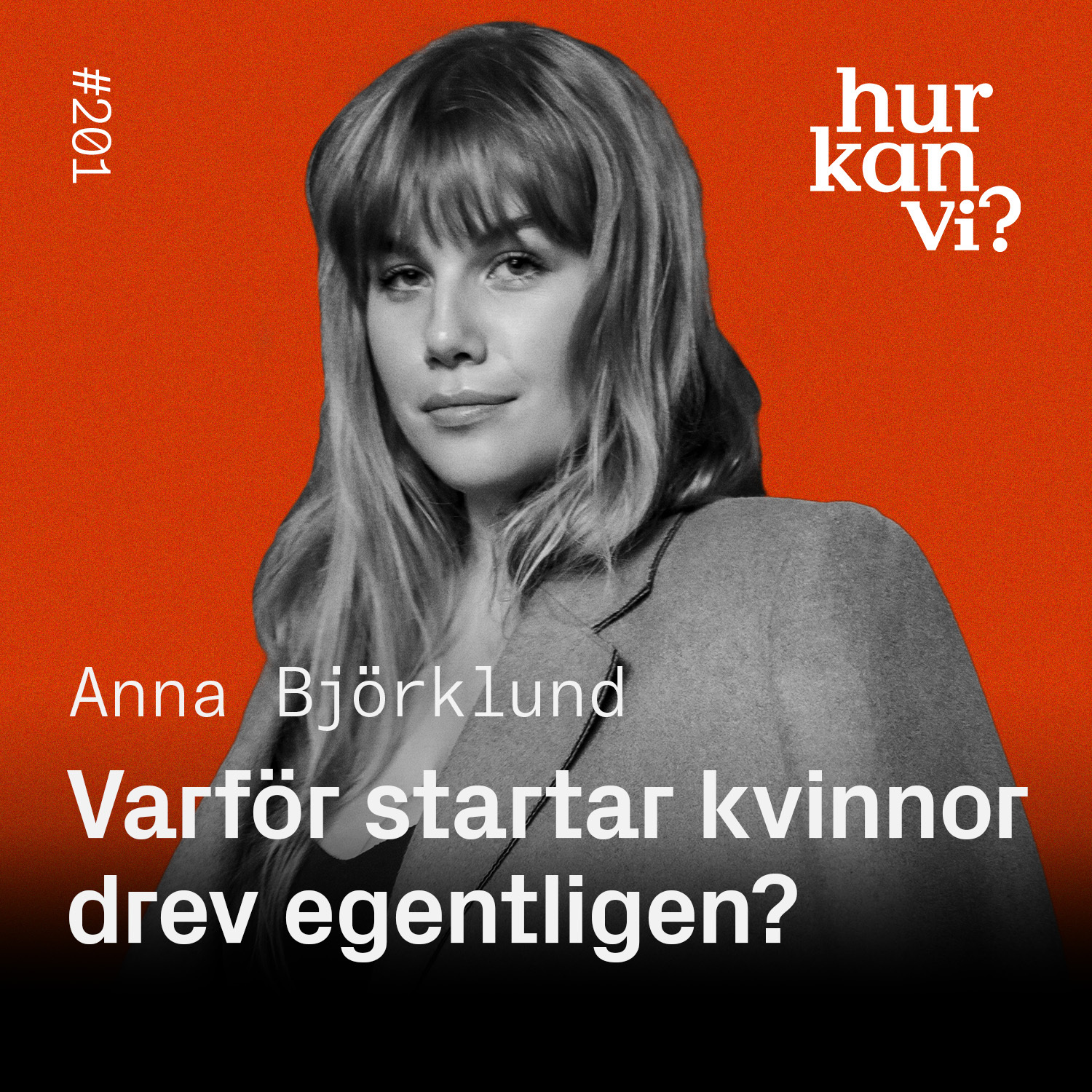 #201: Varför startar kvinnor drev egentligen? – Anna Björklund