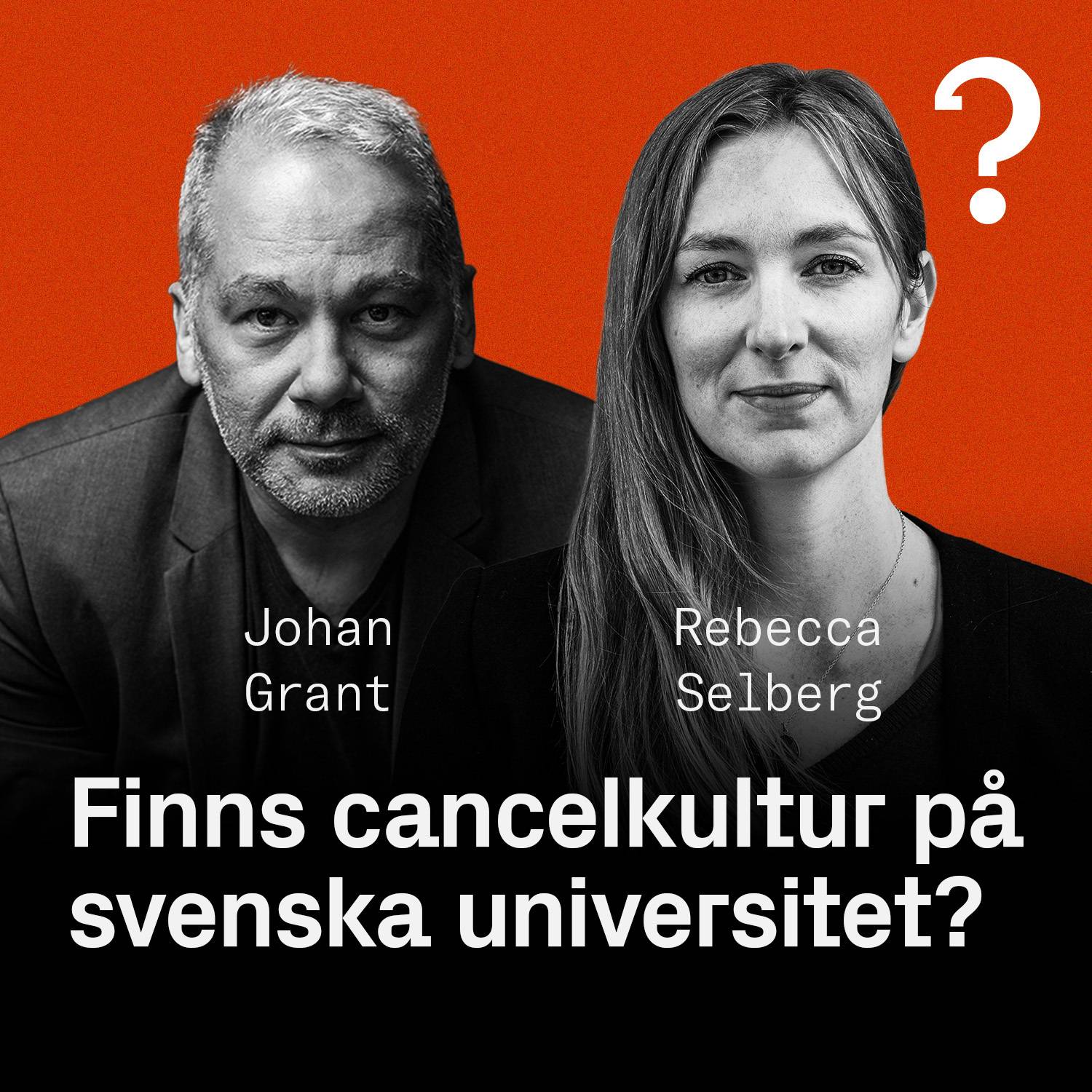 #227:Finns cancelkultur på svenska universitet? – Johan Grant & Rebecca Selberg
