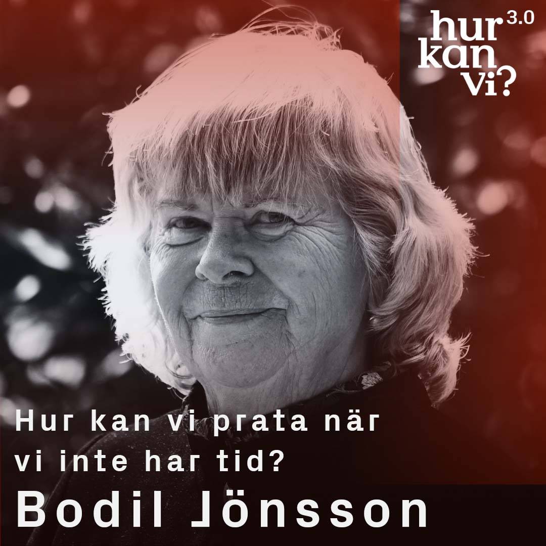 Bodil Jönsson – Hur kan vi prata när vi inte har tid?