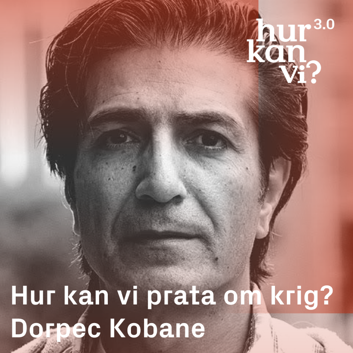 Dorpec Kobane – Hur kan vi prata om krig?