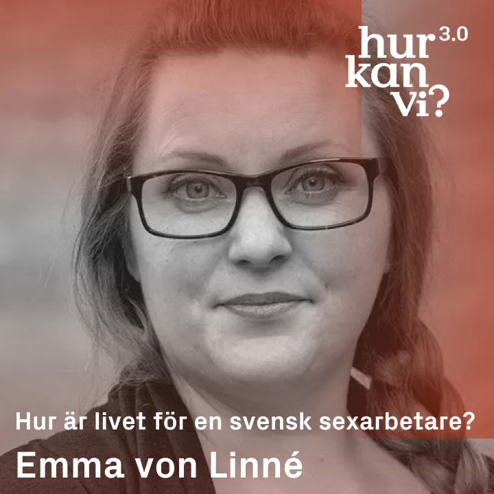 Emma von Linné – Hur är livet för en svensk sexarbetare? + Q&A